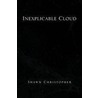 Inexplicable Cloud by Shawn Christopher