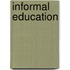Informal Education