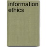 Information Ethics by Adam D. Moore