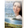 Insel der Zuflucht by Anke Weidinger