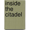 Inside The Citadel door Richard Symonds