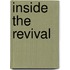 Inside The Revival