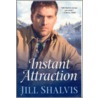 Instant Attraction door Jill Shalvis