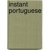 Instant Portuguese by Elisabeth Smith