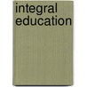 Integral Education door Sean Esbj'orn-Hargens