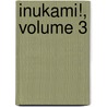 Inukami!, Volume 3 door Mari Matsuzawa