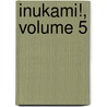 Inukami!, Volume 5 by Mamizu Arisawa