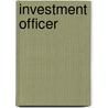 Investment Officer by Unknown