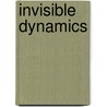 Invisible Dynamics door Regine Brick