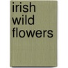Irish Wild Flowers door Ruth Isabel Ross
