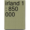 Irland 1 : 850 000 door Onbekend
