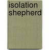 Isolation Shepherd door Iain R. Thomson