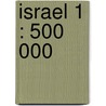 Israel 1 : 500 000 door Onbekend