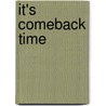 It's Comeback Time by Ron Craycraft