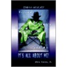 It's All About Me! by Jr. Alvin Jackson
