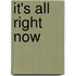 It's All Right Now