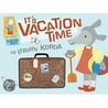 It's Vacation Time door Lerryn Korda