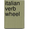 Italian Verb Wheel by Stuart Cuthbertson