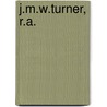 J.M.W.Turner, R.A. door Robert Chignell