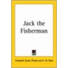 Jack The Fisherman door Elizabeth Stuart Phelps Ward