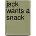 Jack Wants a Snack