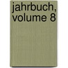 Jahrbuch, Volume 8 by Deutsche Shakespeare-Gesellschaft