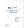 Wegwijs in de Inkomstenbelasting