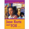 Jane Kurtz and You by Jane Kurtz