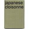 Japanese Cloisonne door Gregory Irvine