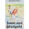 Jason And Marigold door Samantha Arran