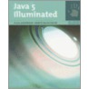 Java 5 Illuminated by Julie Anderson