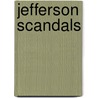 Jefferson Scandals by Virginius Dabney