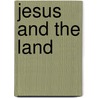 Jesus And The Land door Charles R. Page Ii