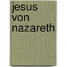 Jesus Von Nazareth door Professor Richard Wagner