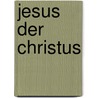 Jesus der Christus door Walter Kasper