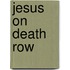 Jesus on Death Row
