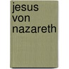 Jesus von Nazareth by Joseph Ratzinger