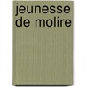 Jeunesse de Molire door P.D. Jacob