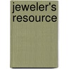 Jeweler's Resource by Bruce G. Knuth