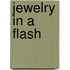 Jewelry in a Flash
