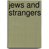 Jews And Strangers door Vasilii Grossman