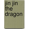 Jin Jin the Dragon door Grace Chang