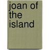 Joan of the Island by Ralph Henry Barbour