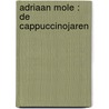 Adriaan Mole : De cappuccinojaren door S. Townsend