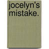 Jocelyn's Mistake. by Lilian Spender