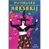 Huiselijke hekserij door S. Bowes