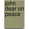 John Dear on Peace door Patricia Patten Normile