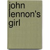 John Lennon's Girl door Janet Celia Waters