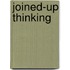 Joined-Up Thinking