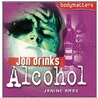 Jon Drinks Alcohol door Janine Amos